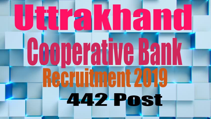 Uttarakhand cooperative bank recruitment 2019