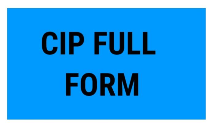 CIP Full Form, Full Form of CIP, CIP Meaning