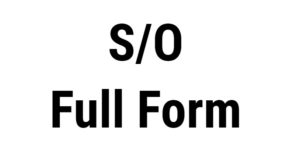 S/O Full Form , S/O Meaning