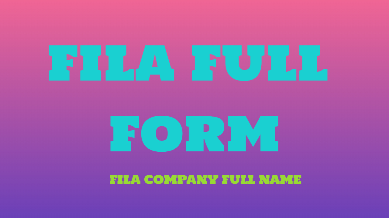 FILA Full Form